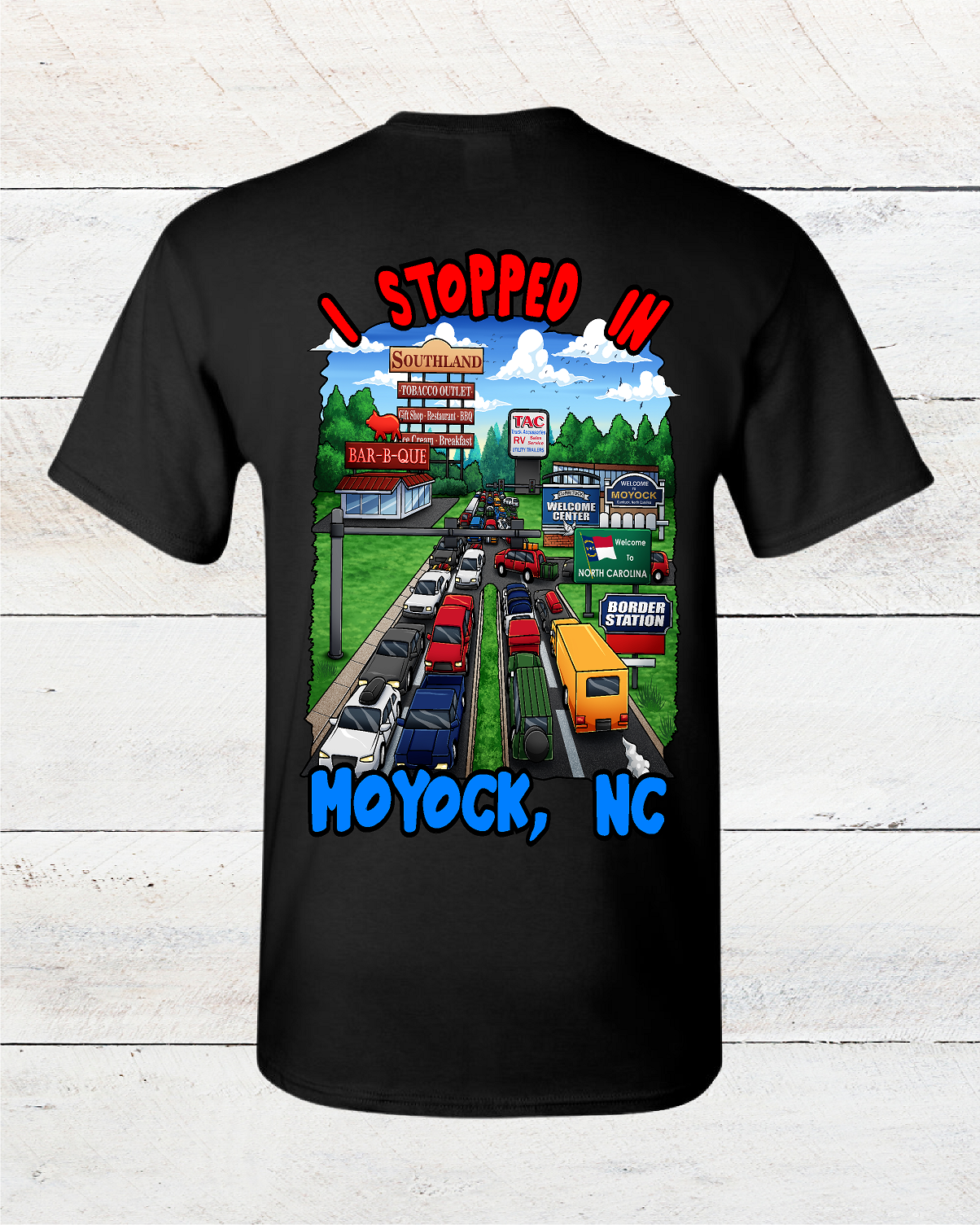 "I Stopped In Moyock, NC" T-Shirt