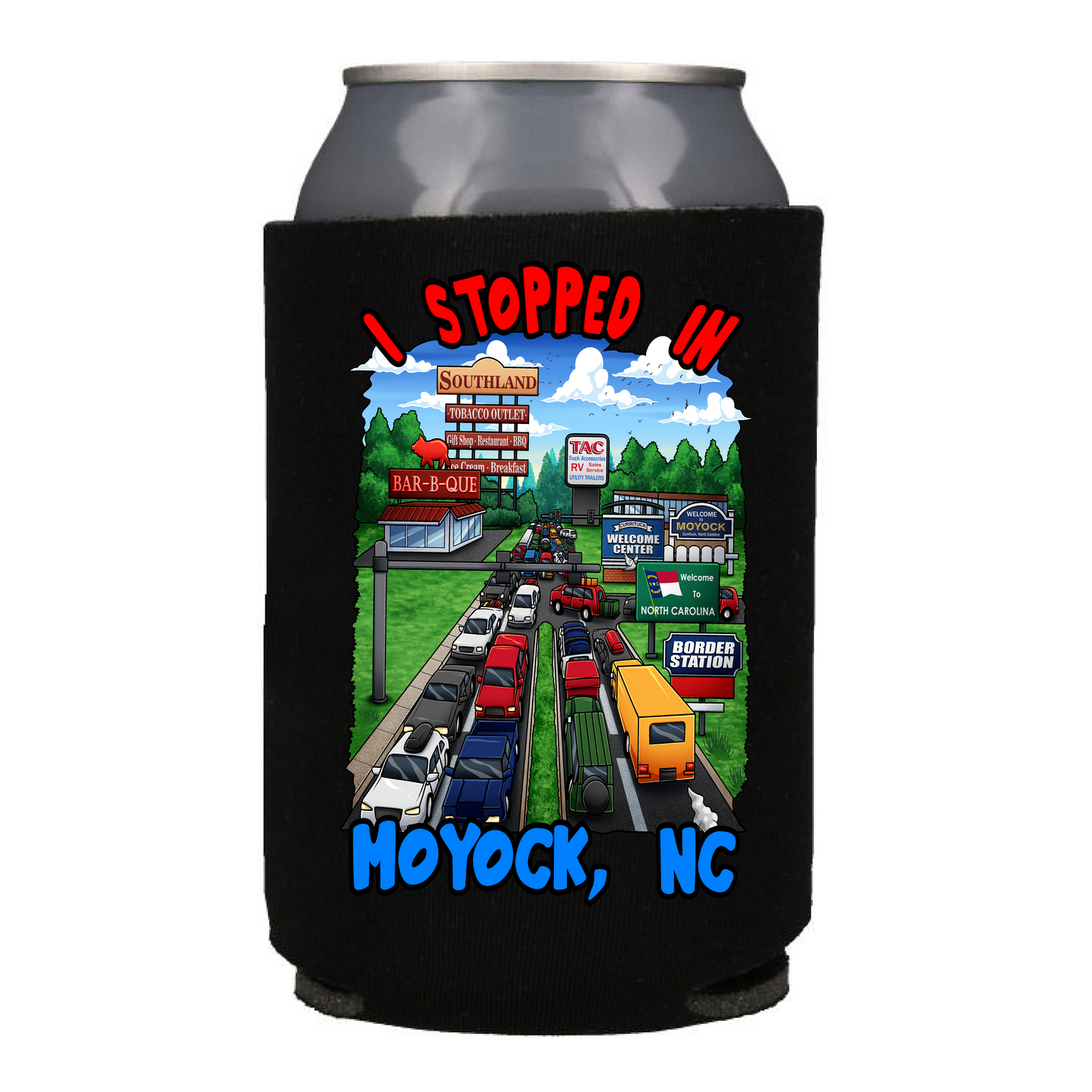 I Stopped In Moyock, NC "12oz  Koozie"