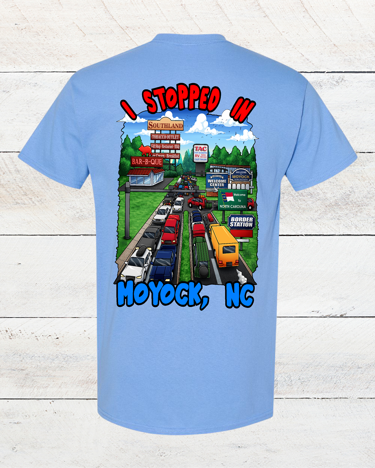 "I Stopped In Moyock, NC" T-Shirt