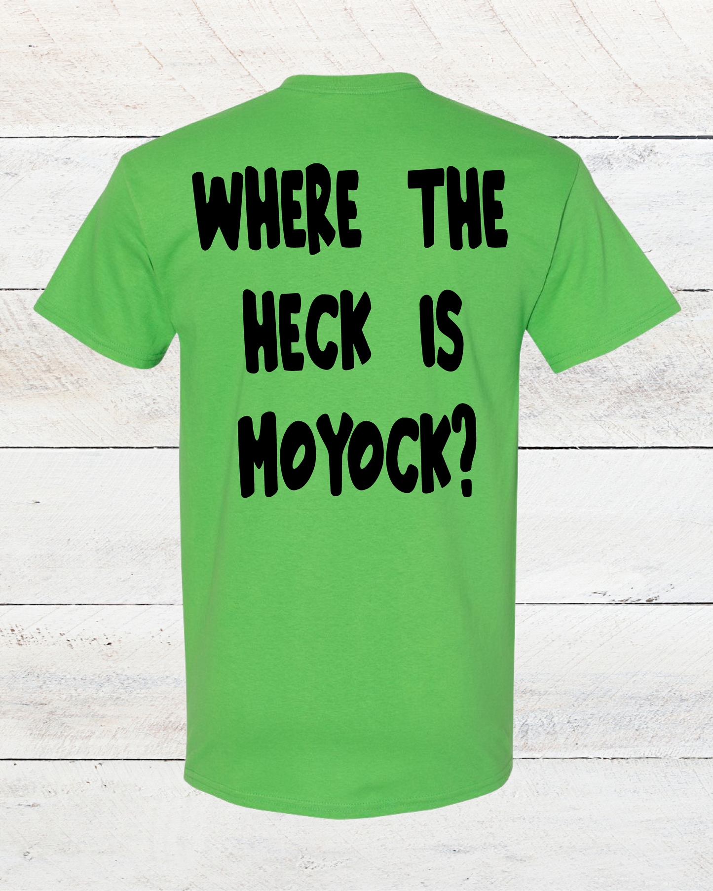 "Where The Heck Is Moyock?" T-Shirt