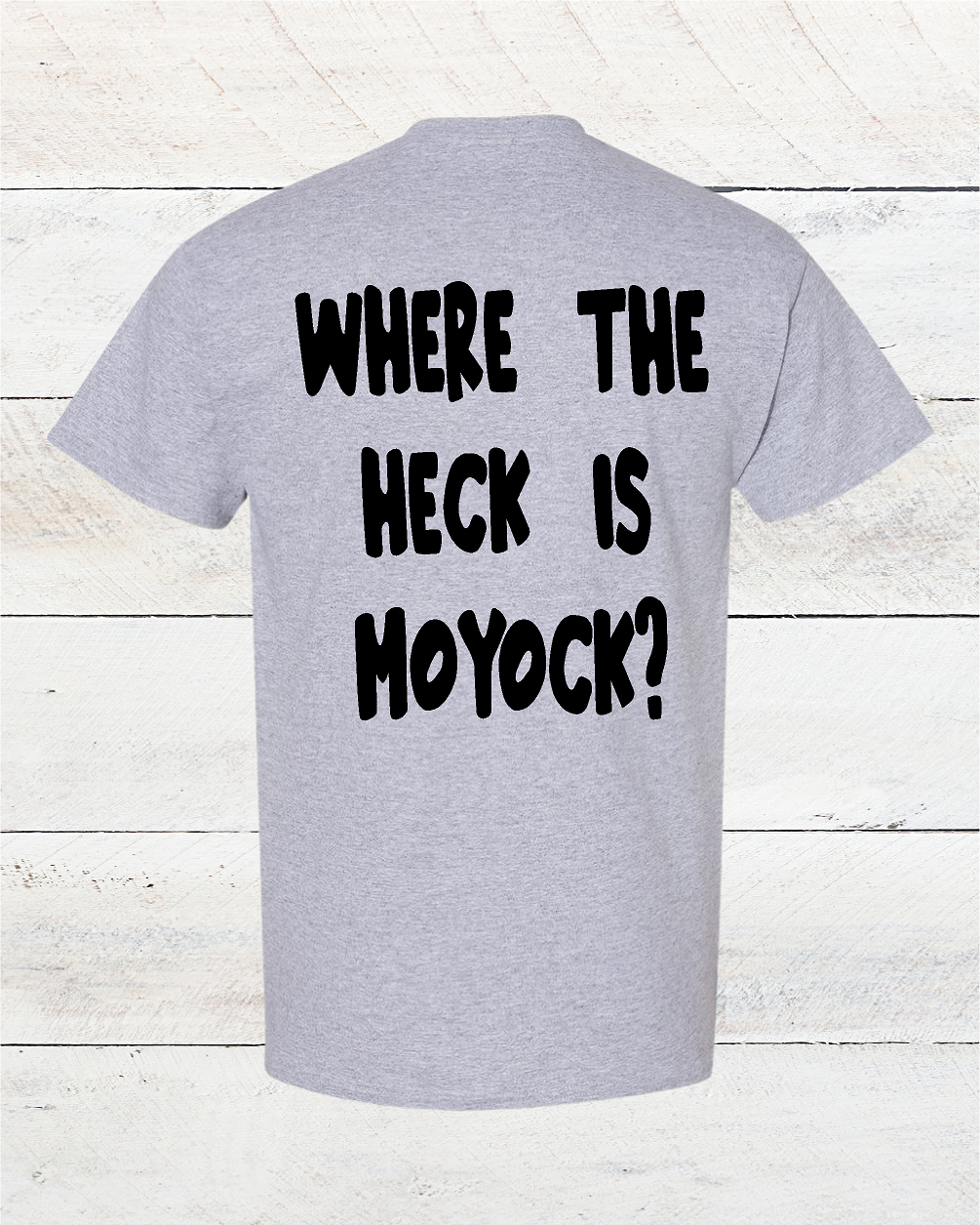 "Where The Heck Is Moyock?" T-Shirt