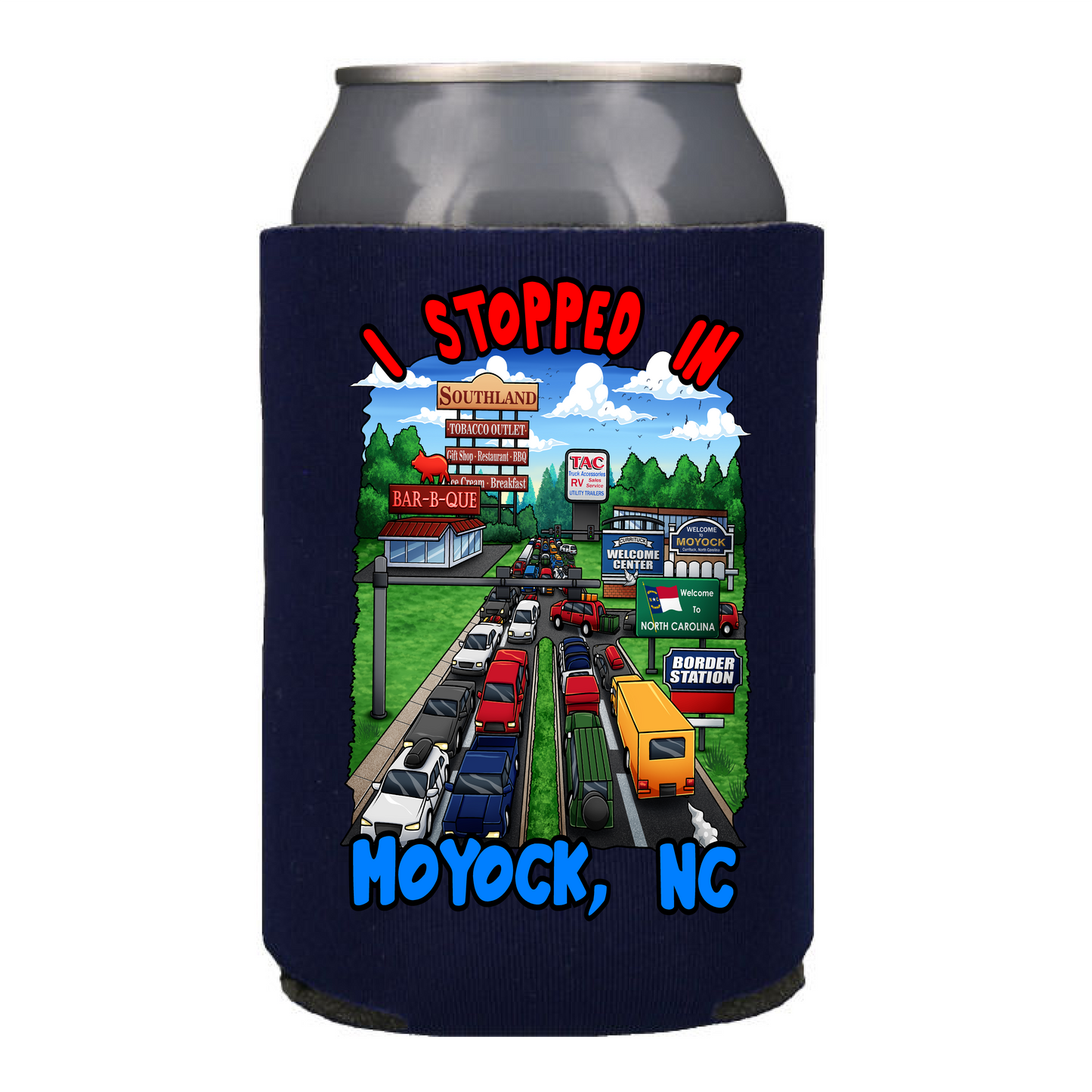 I Stopped In Moyock, NC "12oz  Koozie"