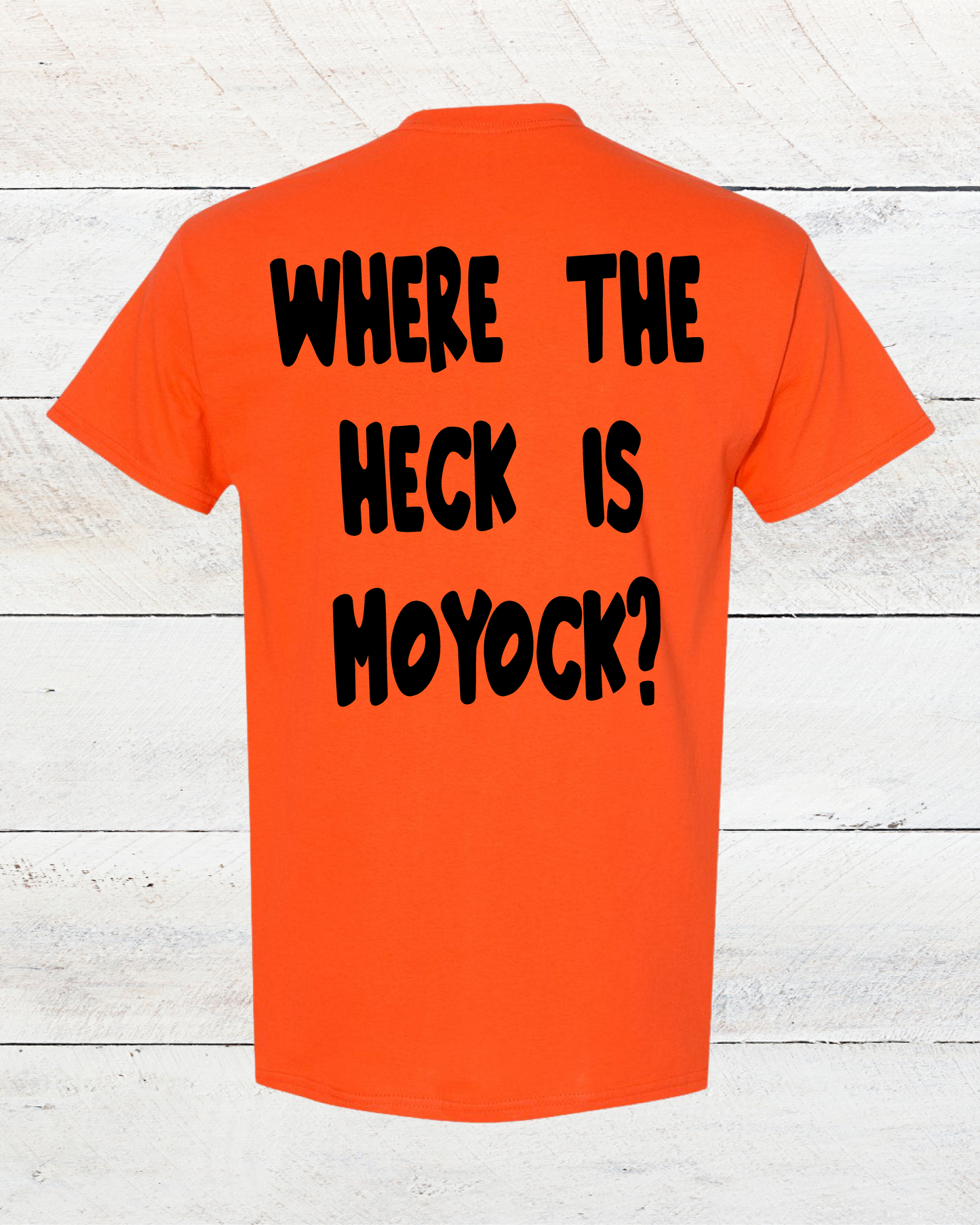 "Where The Heck Is Moyock?" T-Shirt