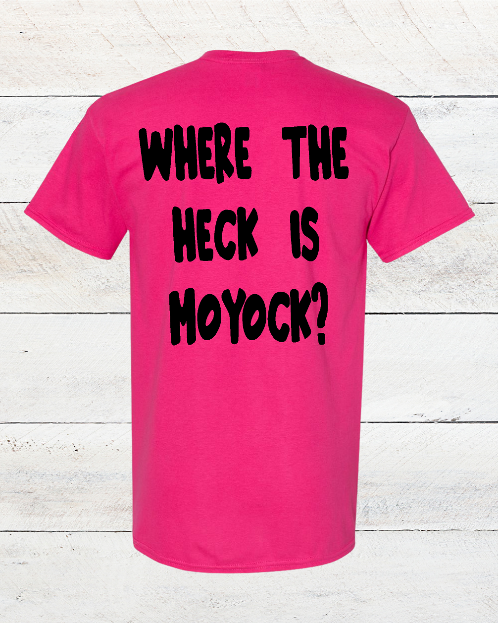 "Where The Heck Is Moyock?" T-Shirt