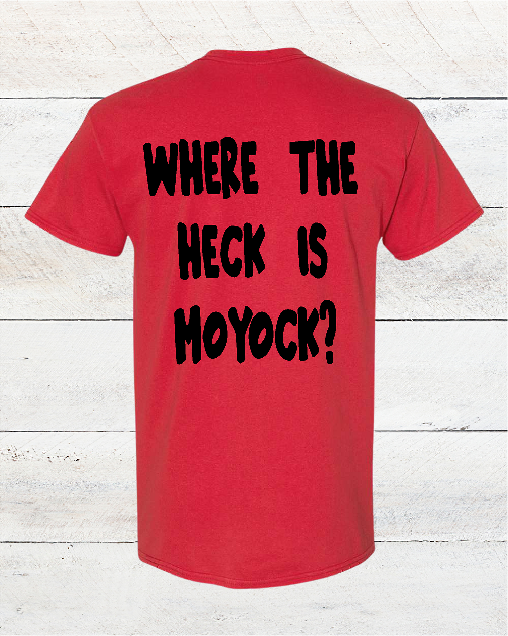 "Where The Heck Is Moyock?" T-Shirt