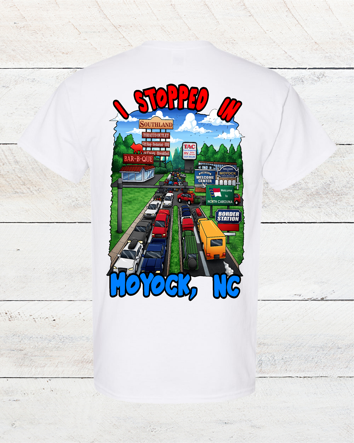 "I Stopped In Moyock, NC" T-Shirt